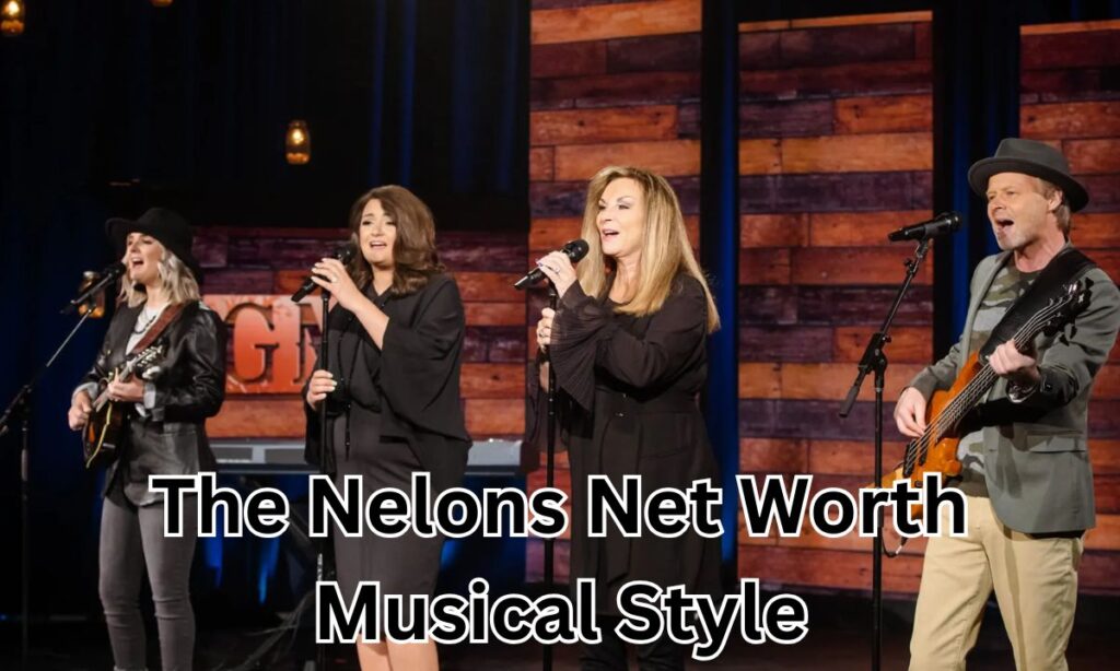 The Nelons Net Worth Musical Style