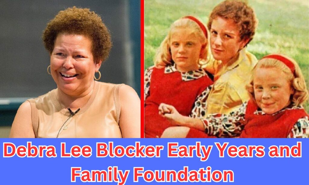 Debra Lee Blocker Early Years and Family Foundation