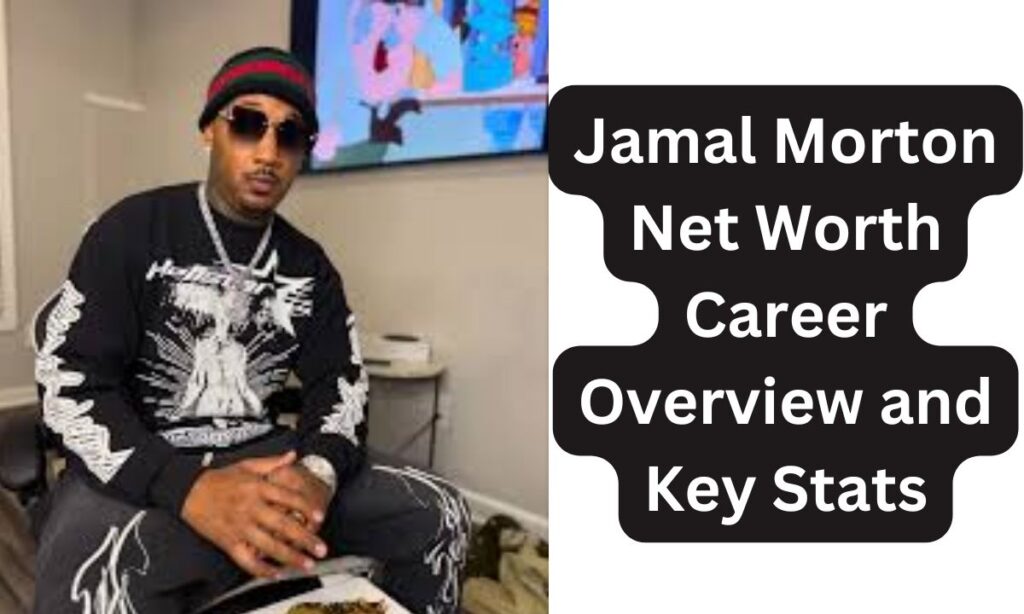 Jamal Morton Net Worth Career Overview and Key Stats
