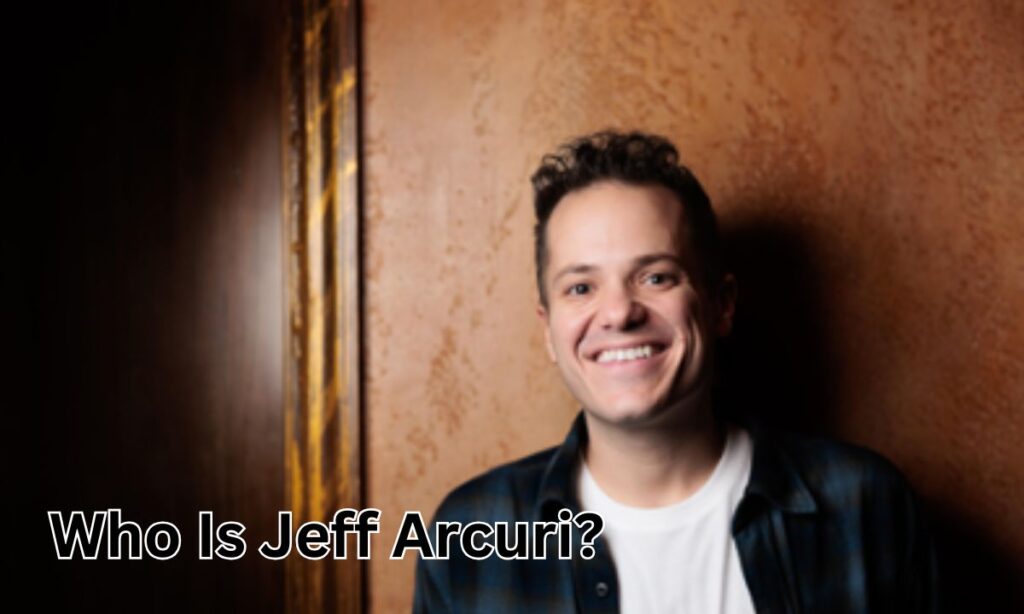 Who Is Jeff Arcuri?