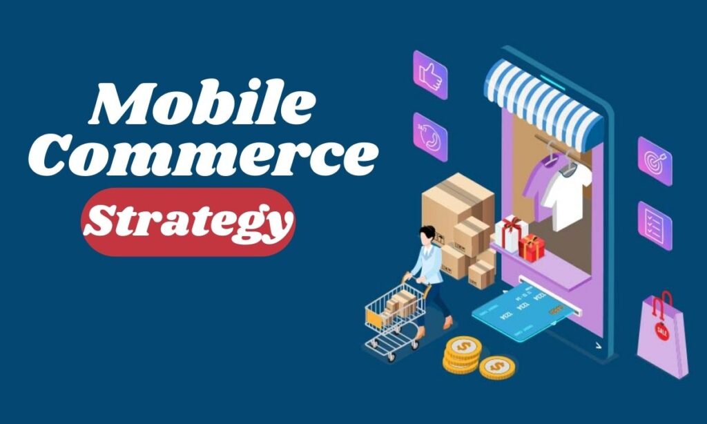 Mobile Commerce Strategy