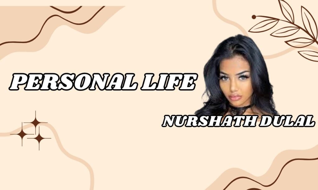 Nurshath Dulal Personal Life